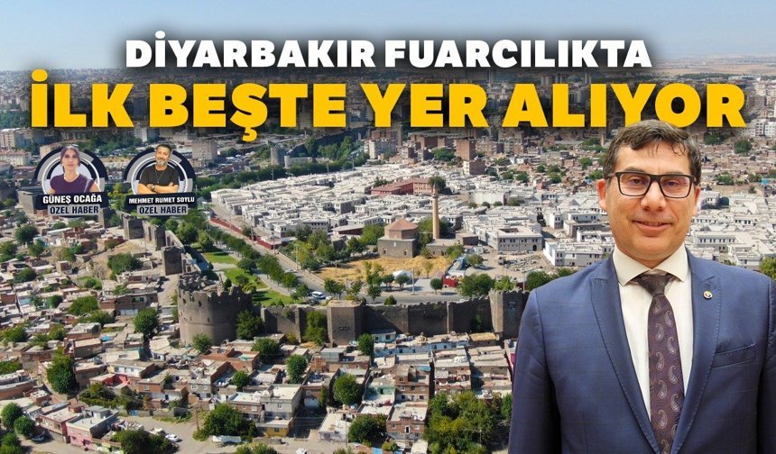 Diyarbakır fuarcılıkta ilk beşte yer alıyor