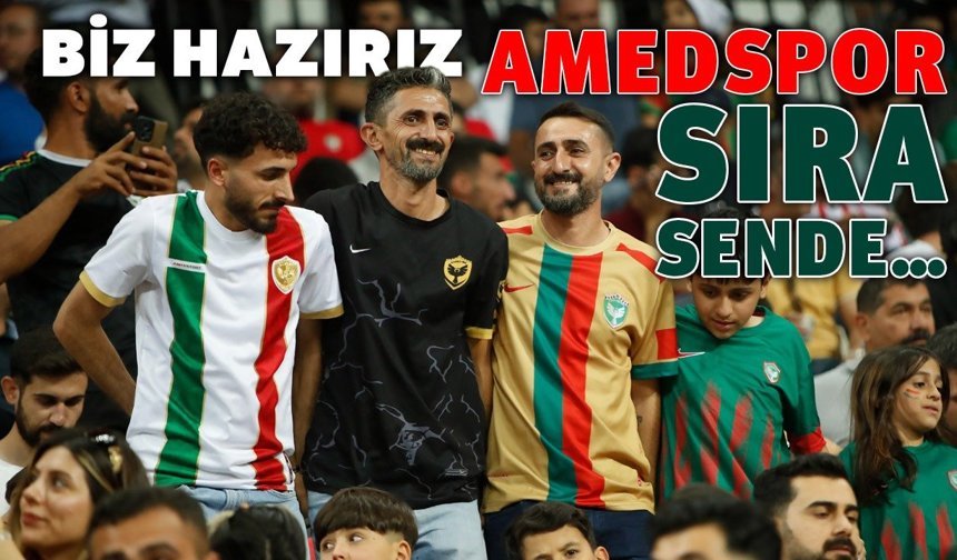Biz hazırız Amedspor sıra sende…