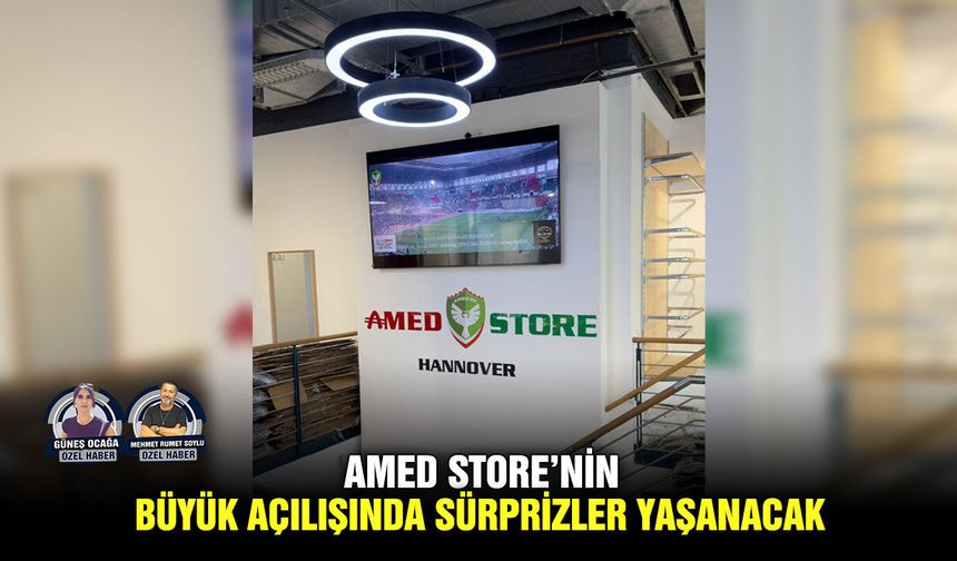 Amed Store’nin büyük açılışında sürprizler yaşanacak