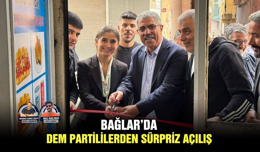 Bağlar’da DEM Partililerden sürpriz açılış
