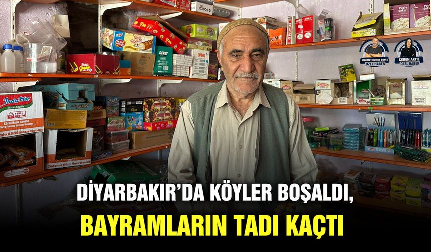 Diyarbakır’da köyler boşaldı, bayramların tadı kaçtı