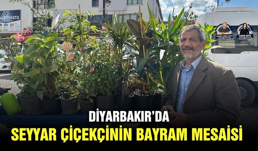 Diyarbakır’da seyyar çiçekçinin bayram mesaisi