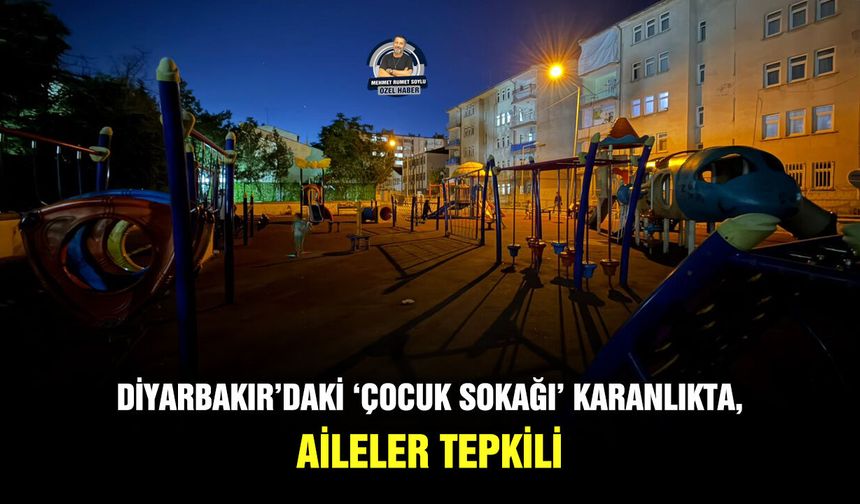 Diyarbakır’daki ‘Çocuk Sokağı’ karanlıkta, aileler tepkili