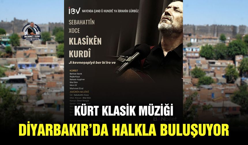 Kürd klasik müziği Diyarbakır’da halkla buluşuyor