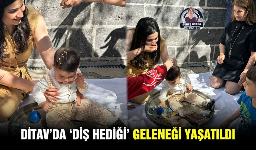 DİTAV’da ‘Diş Hediği’ geleneği yaşatıldı