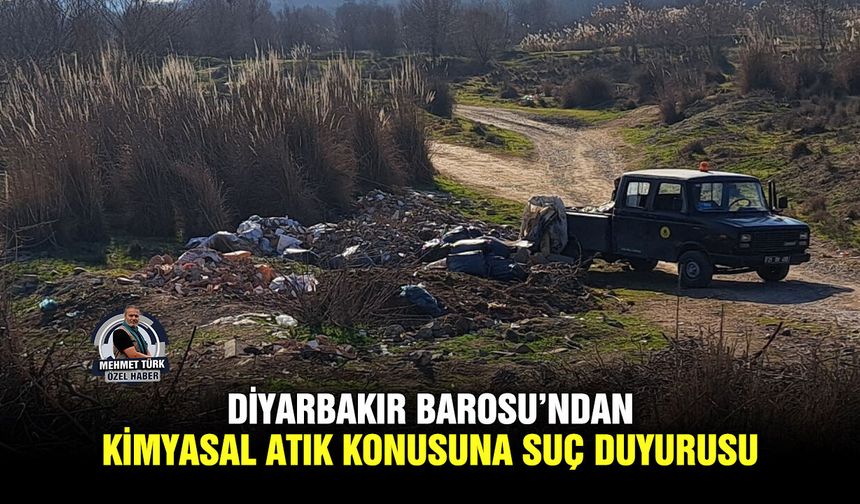 Diyarbakır Barosu’ndan kimyasal atık konusuna suç duyurusu