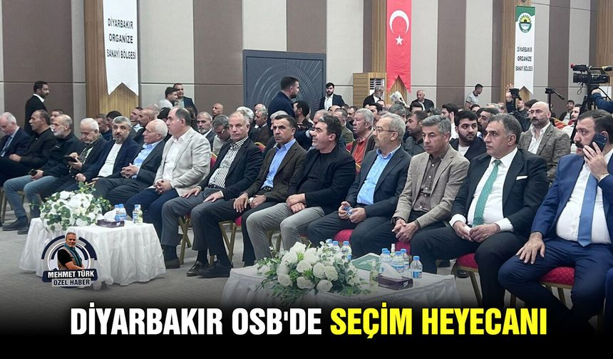 Diyarbakır OSB'de seçim heyecanı