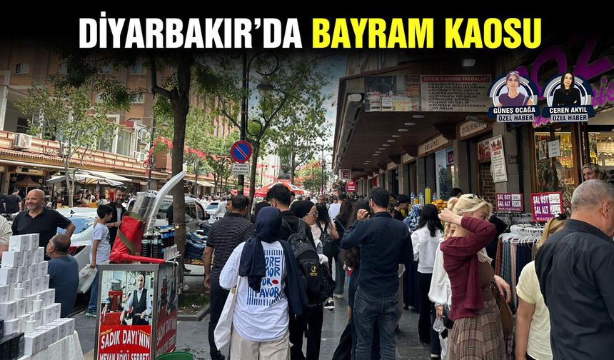 Diyarbakır’da bayram kaosu