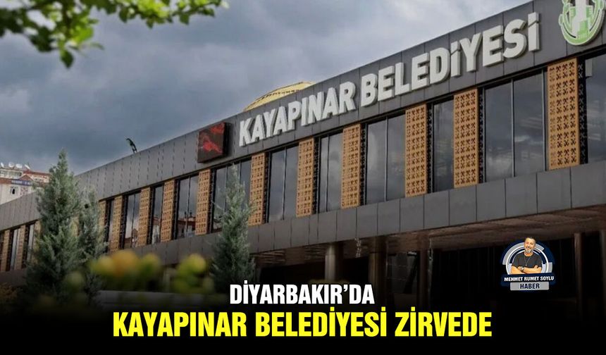 Diyarbakır’da, Kayapınar Belediyesi zirvede