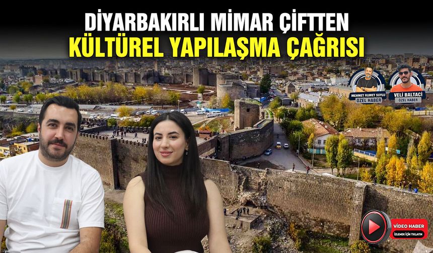 Diyarbakırlı mimar çiftten kültürel yapılaşma çağrısı