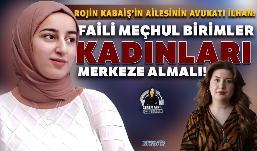 Faili meçhul birimler kadınları merkeze almalı!
