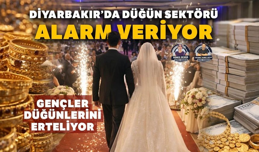 Diyarbakır’da düğün sektörü alarm veriyor: Gençler düğünlerini erteliyor