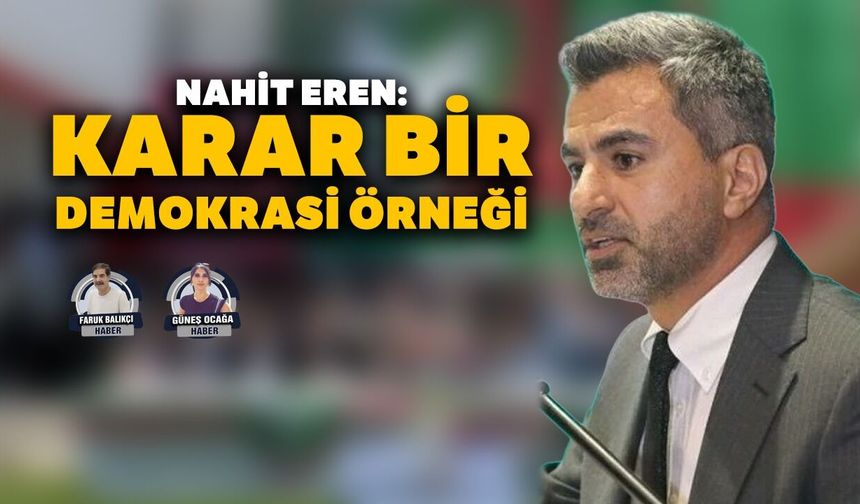 Nahit Eren: Karar bir demokrasi örneği
