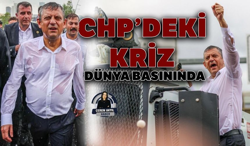 CHP’deki kriz dünya basınında