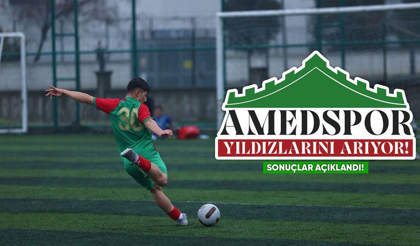 Amedspor seçmeleri sonuçları açıklandı