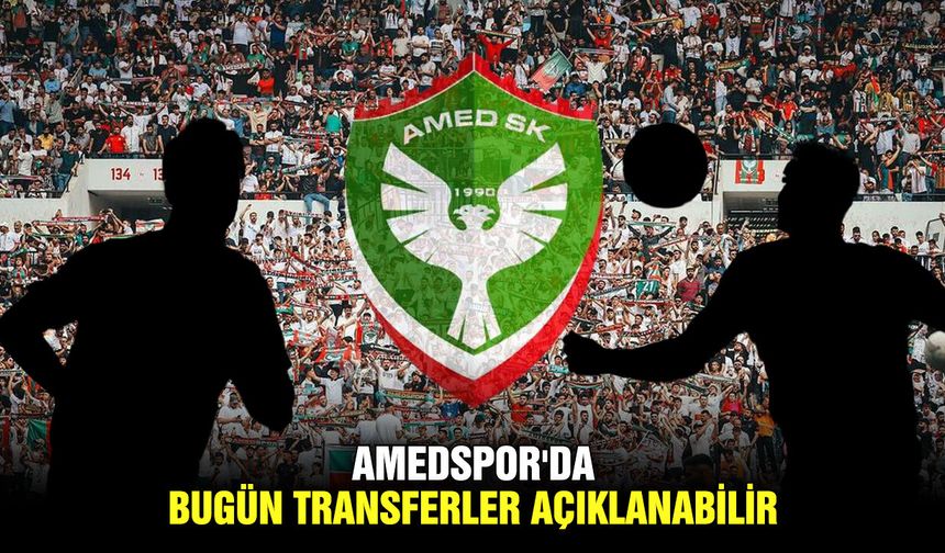 Amedspor'da bugün transferler açıklanabilir
