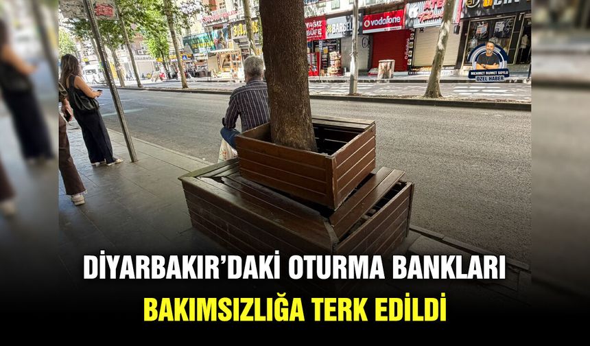Diyarbakır’daki oturma bankları bakımsızlığa terk edildi