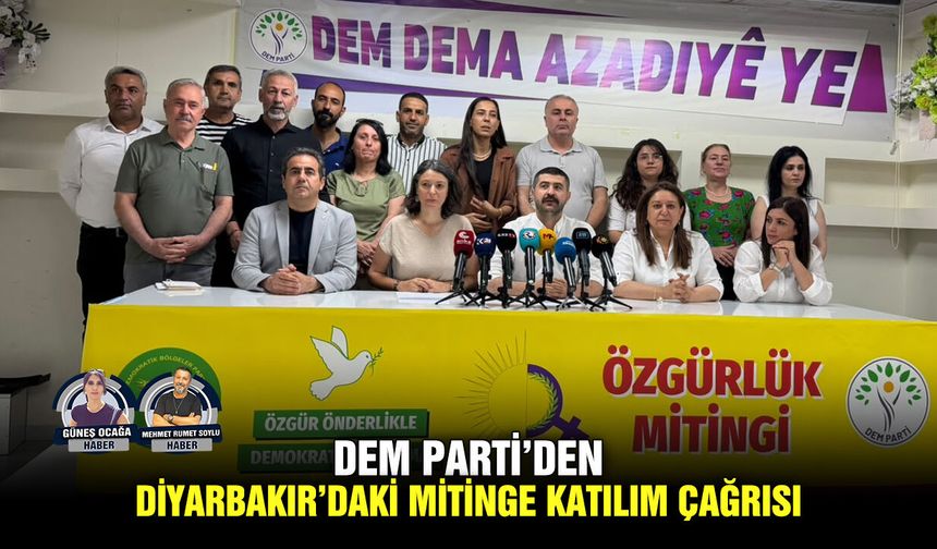 DEM Parti’den Diyarbakır’daki mitinge katılım çağrısı