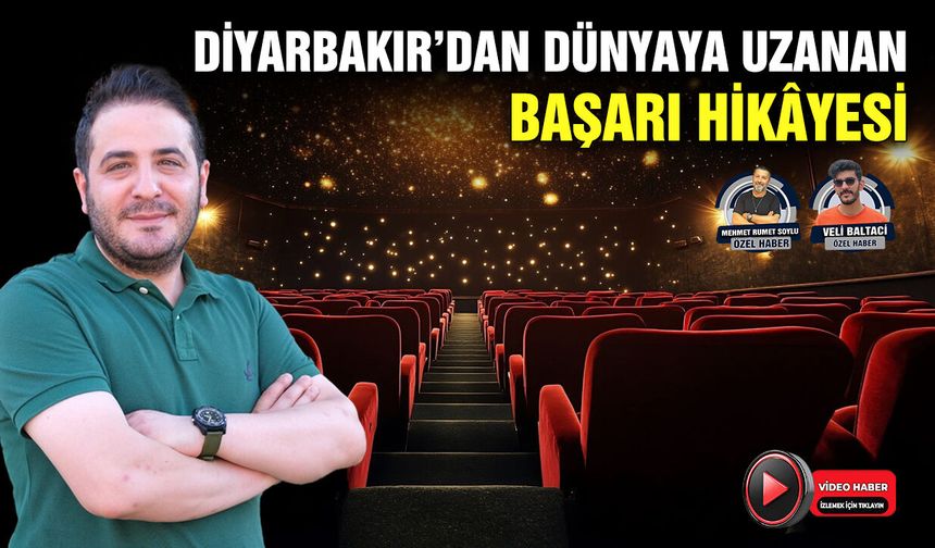 Diyarbakır’dan dünyaya uzanan başarı hikâyesi