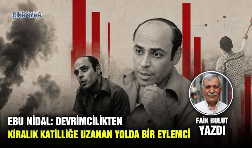 Ebu Nidal: Devrimcilikten kiralık katilliğe uzanan yolda bir eylemci