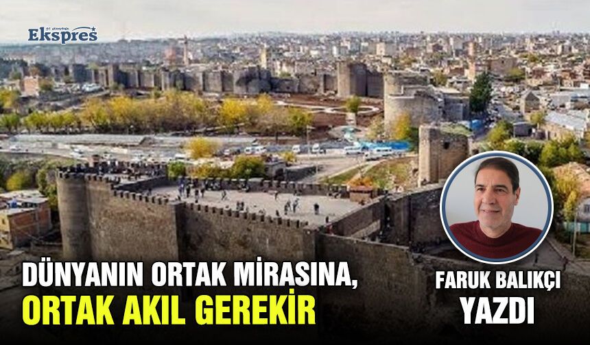 Dünyanın ortak mirasına, ortak akıl gerekir