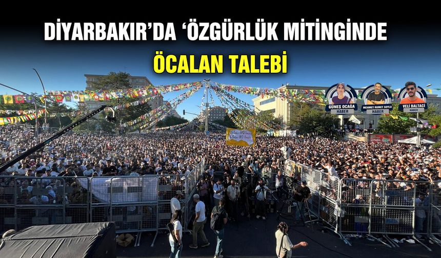 Diyarbakır’da ‘Özgürlük mitinginde Öcalan talebi