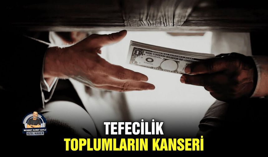 Tefecilik, toplumların kanseri