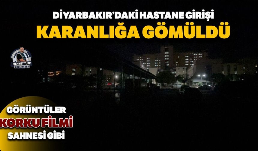 Diyarbakır’daki hastane girişi karanlığa gömüldü