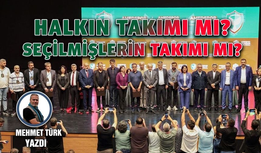 Halkın takımı mı, seçilmişlerin takımı mı?