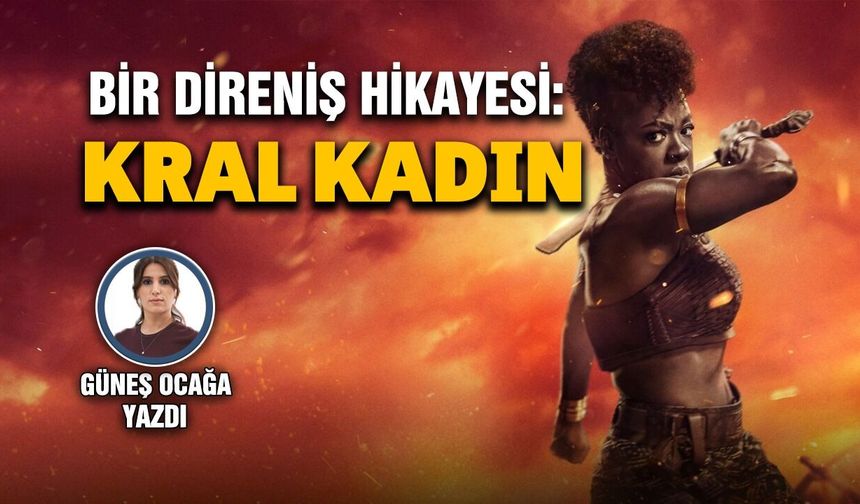 Bir direniş hikayesi: Kral kadın
