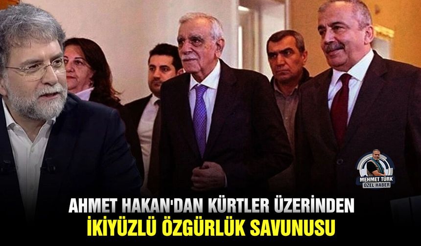 Ahmet Hakan'dan Kürtler üzerinden ikiyüzlü özgürlük savunusu