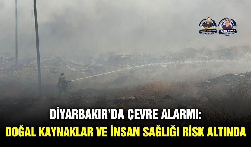 Diyarbakır’da çevre alarmı: Doğal kaynaklar ve insan sağlığı risk altında