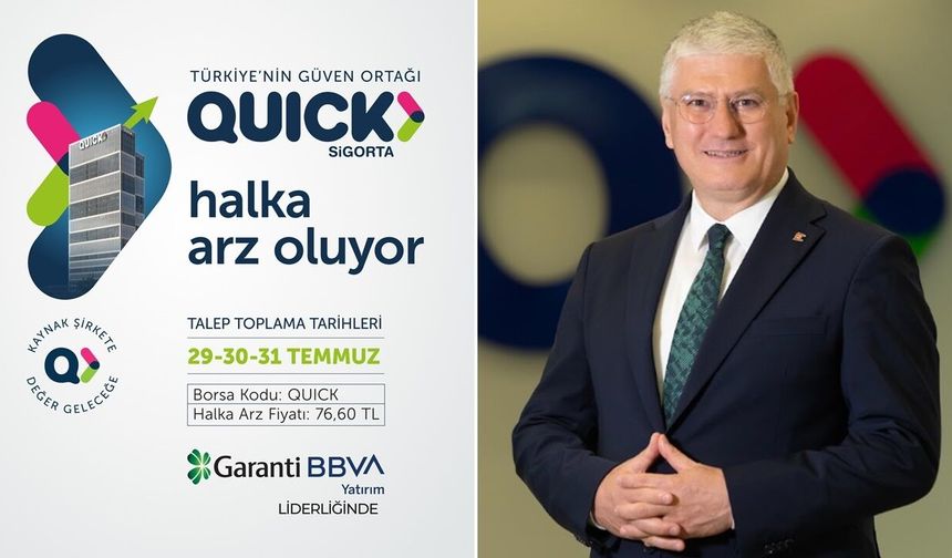 Quick Sigorta halka açılıyor: 29-30-31 Temmuz’da talep toplanacak