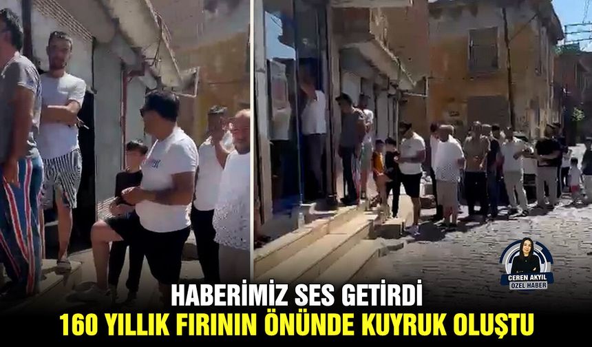 Haberimiz ses getirdi: 160 yıllık fırının önünde kuyruk oluştu