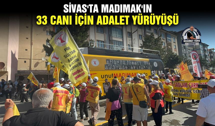 Sivas'ta Madımak'ın 33 canı için adalet yürüyüşü