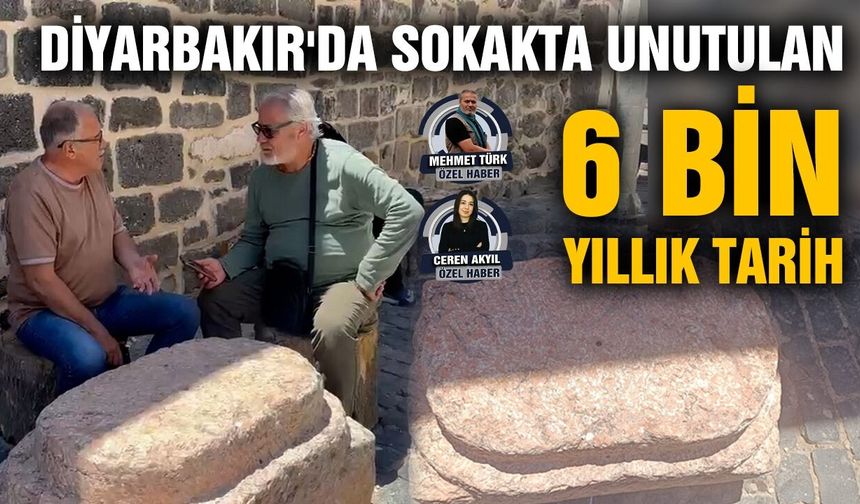 Diyarbakır'da sokakta unutulan 6 bin yıllık tarih