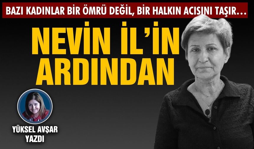 Bazı kadınlar bir ömrü değil, bir halkın acısını taşır…