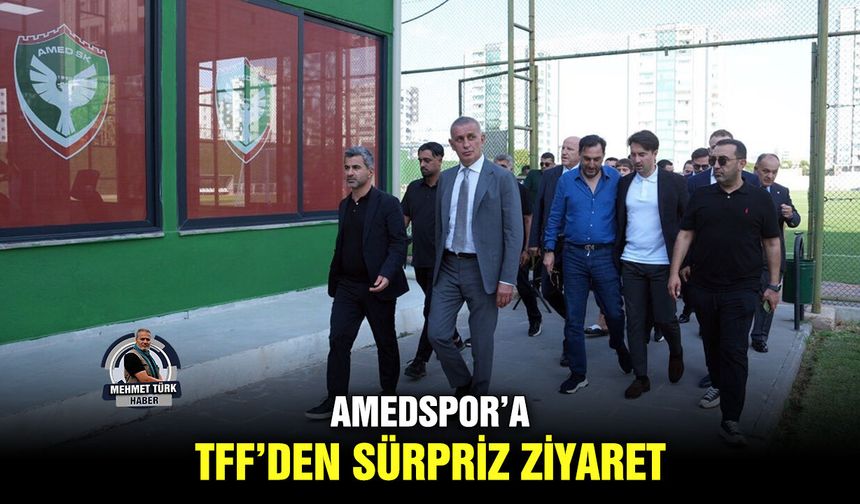 Amedspor’a TFF’den sürpriz ziyaret