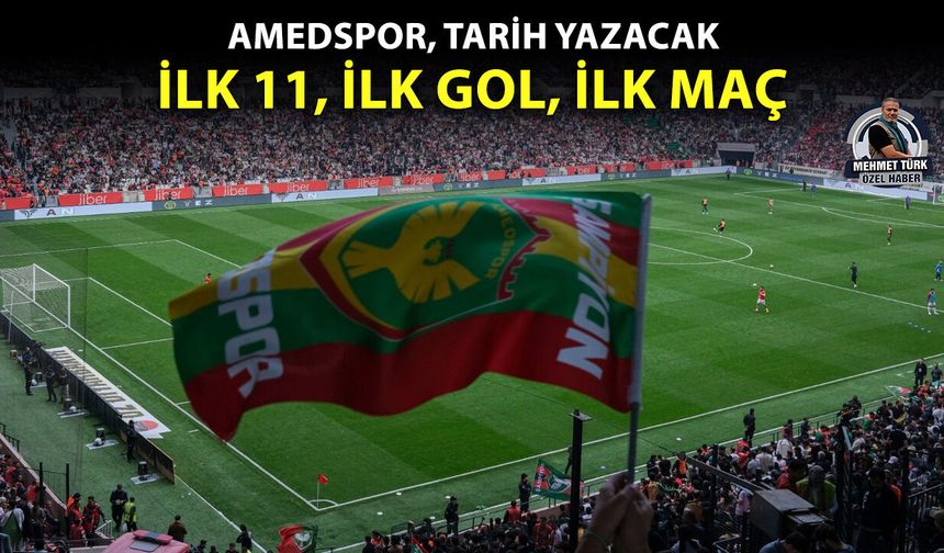 Amedspor, tarih yazacak: İlk 11, ilk gol, ilk maç
