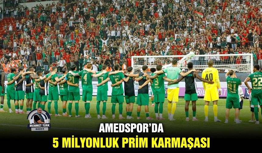 Amedspor’da 5 milyonluk prim karmaşası