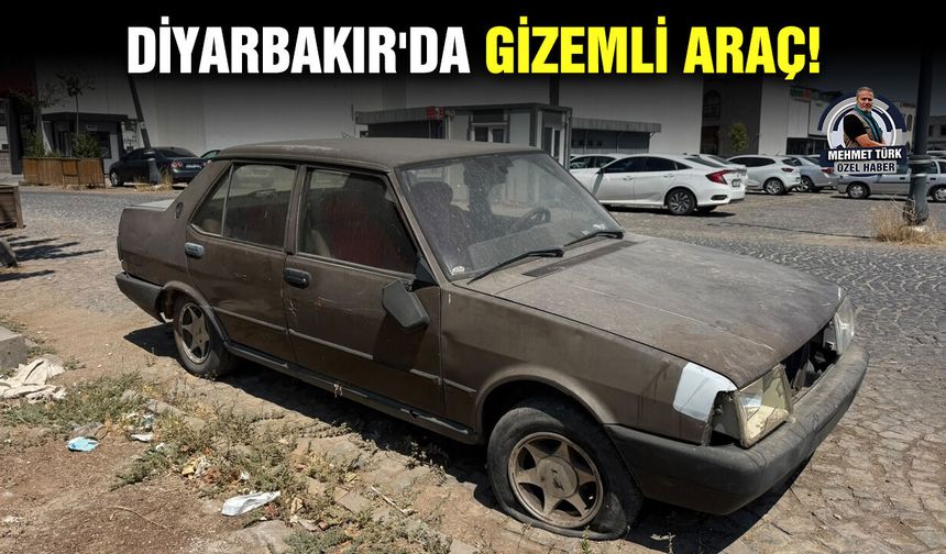 Diyarbakır'da gizemli araç!
