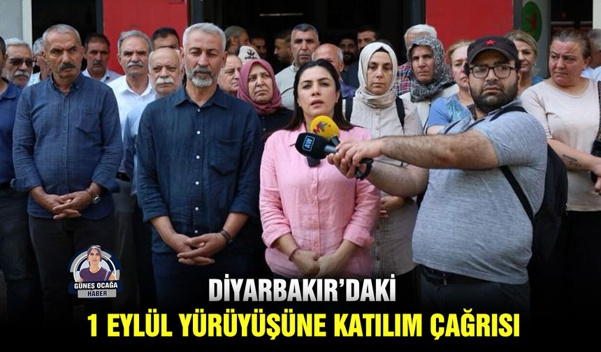Diyarbakır’daki 1 Eylül yürüyüşüne katılım çağrısı
