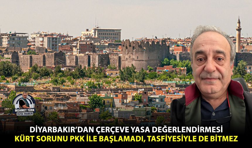 Diyarbakır’dan çerçeve yasa değerlendirmesi: Kürt sorunu PKK ile başlamadı, tasfiyesiyle de bitmez
