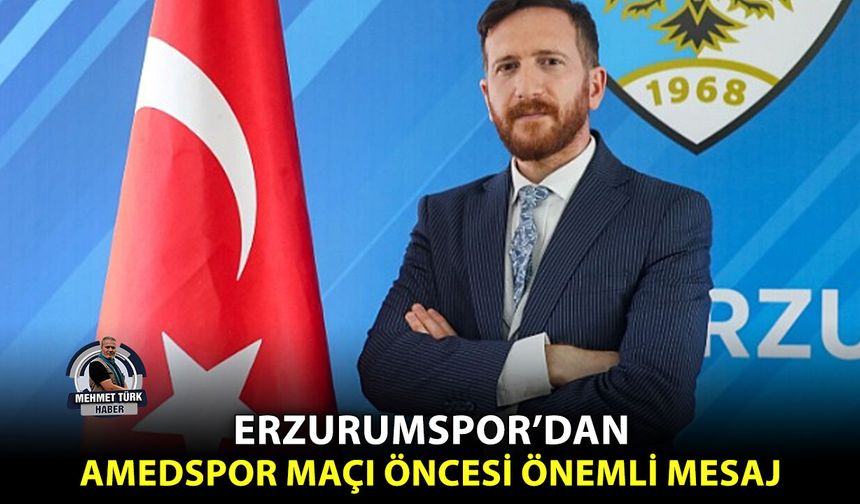 Erzurumspor’dan Amedspor maçı öncesi önemli mesaj