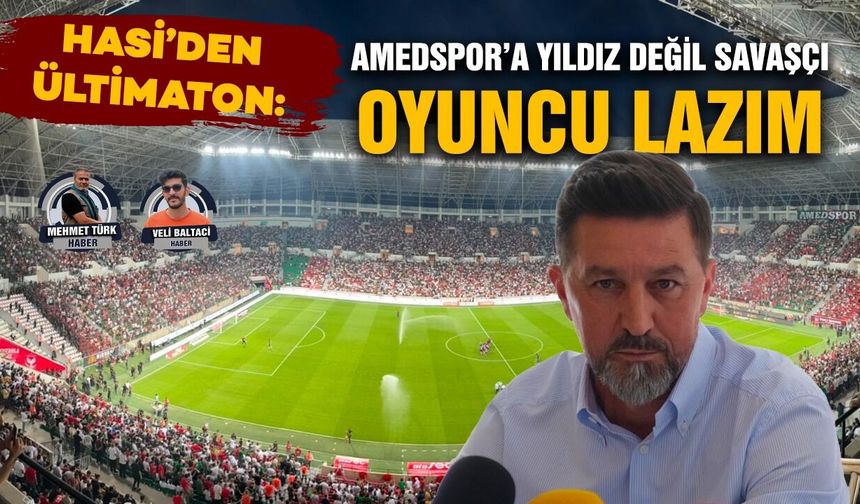 Hasi’den ültimaton: Amedspor’a yıldız değil, savaşçı oyuncu lazım