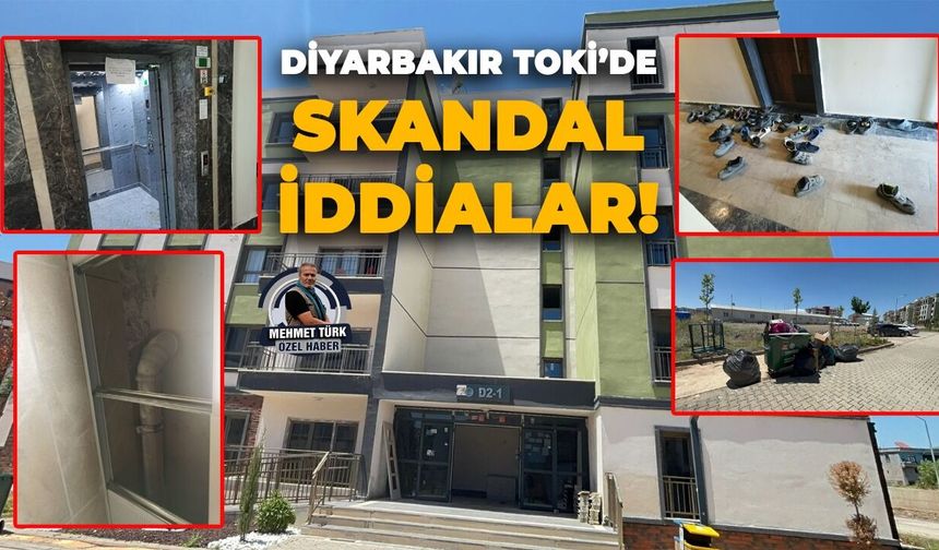 Diyarbakır TOKİ’de skandal iddialar!