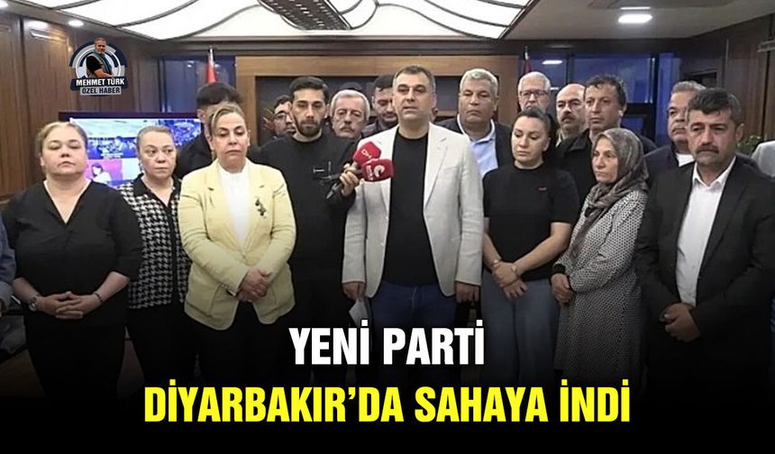 Yeni Parti Diyarbakır’da sahaya indi