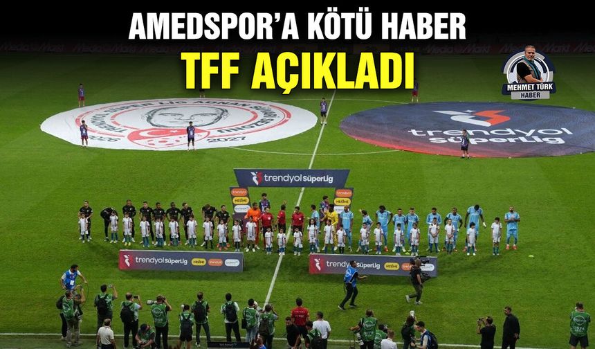 Amedspor’a kötü haber: TFF açıkladı
