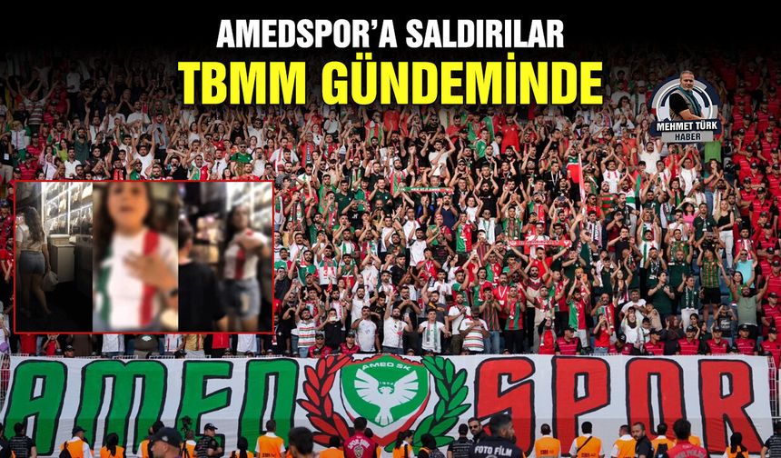 Amedspor’a saldırılar TBMM gündeminde