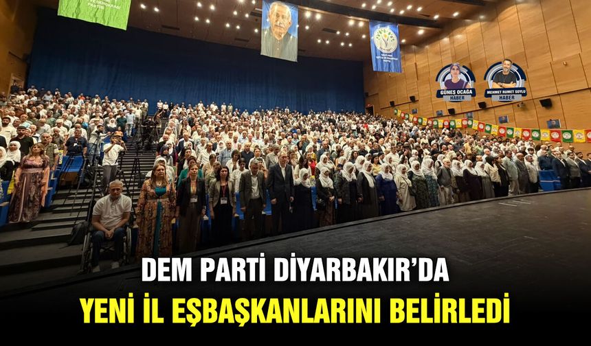 DEM Parti Diyarbakır’da yeni il eşbaşkanlarını belirledi